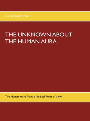 cover image of The Unknown about the Human Aura